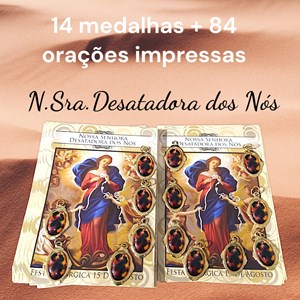 Kit 14 medalhas N. Sra. Desatadora dos Nós + 84 orações impressas coloridas.